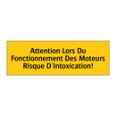 Attention Lors Du Fonctionnement Des Moteurs Risque D'Intoxication!