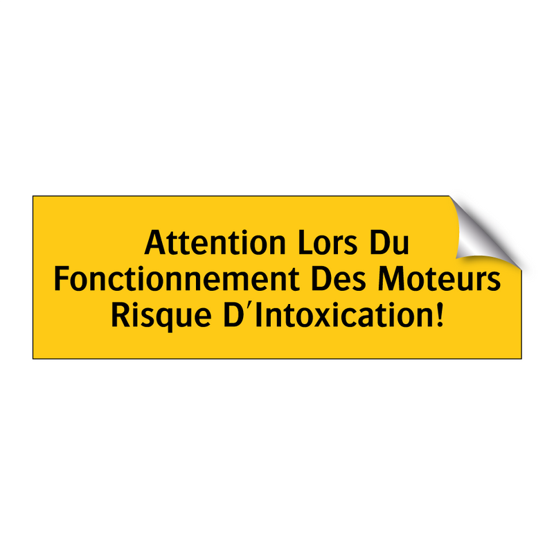 Attention Lors Du Fonctionnement Des Moteurs Risque D'Intoxication!