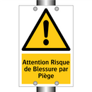 Attention Risque de Blessure par Piège