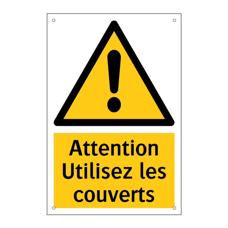 Attention Utilisez les couverts