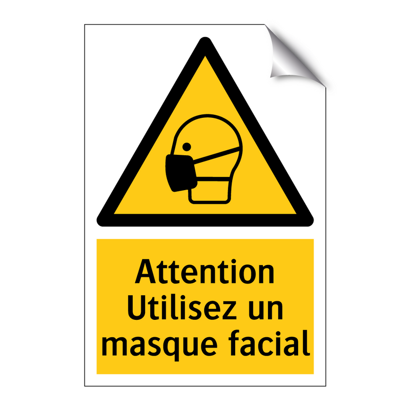 Attention Utilisez un masque facial
