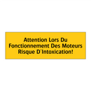 Attention Lors Du Fonctionnement Des Moteurs Risque D'Intoxication!