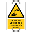 Attention Utilisez de la crème pour les mains