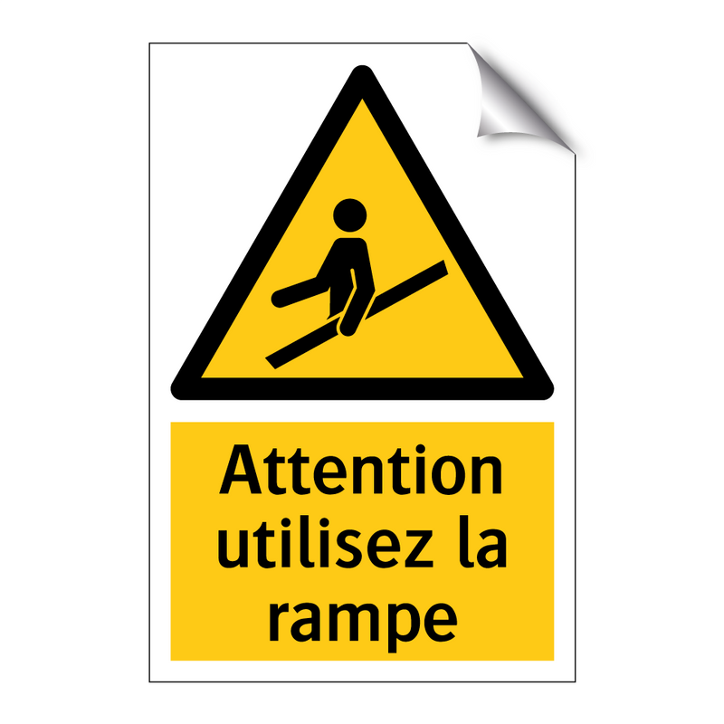 Attention utilisez la rampe