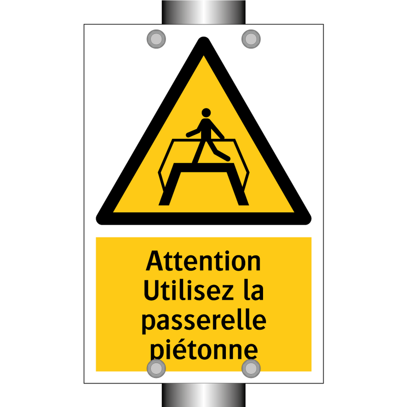 Attention Utilisez la passerelle piétonne
