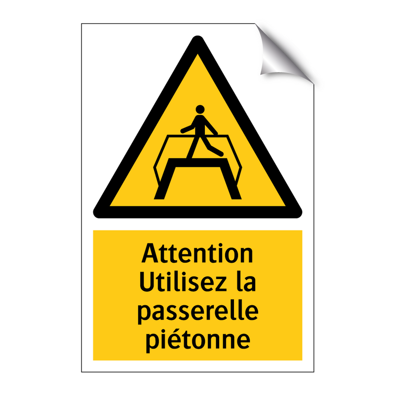 Attention Utilisez la passerelle piétonne
