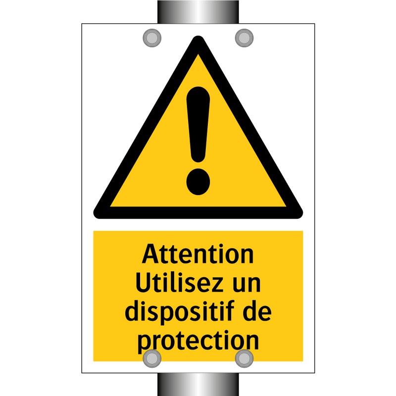 Attention Utilisez un dispositif de protection