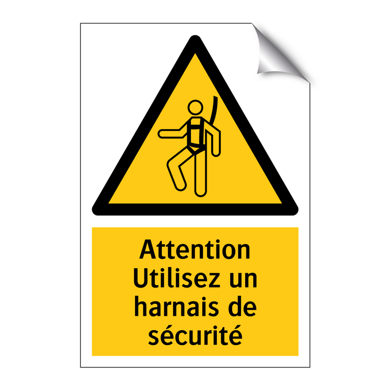 Attention Utilisez un harnais de sécurité
