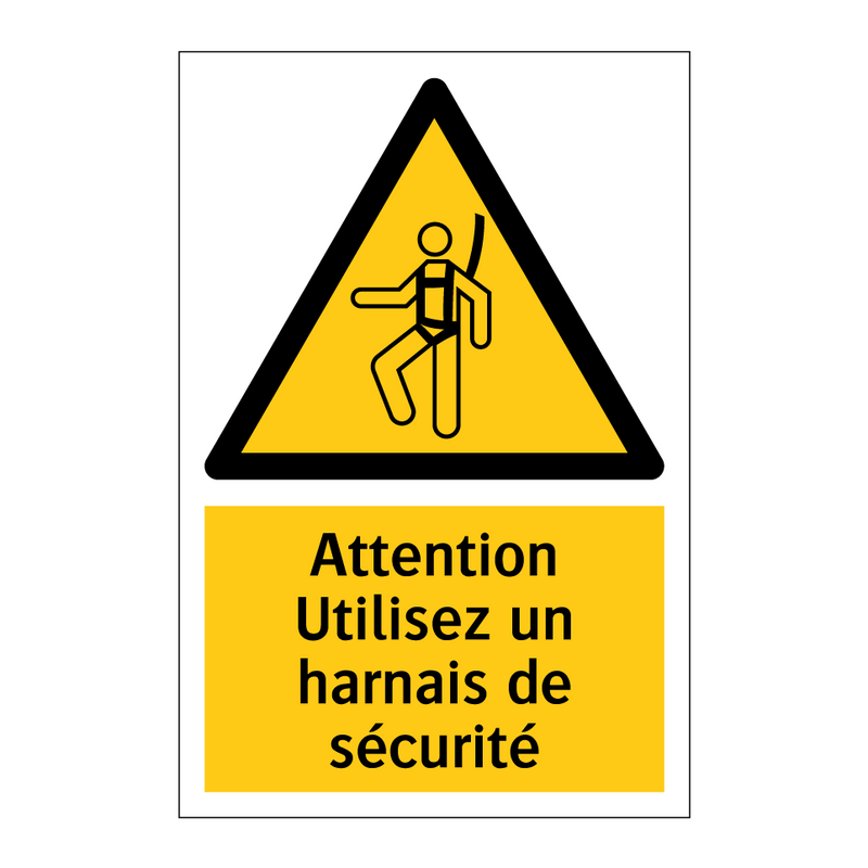 Attention Utilisez un harnais de sécurité