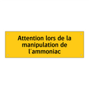 Attention lors de la manipulation de l'ammoniac