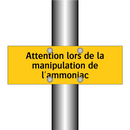 Attention lors de la manipulation de l'ammoniac