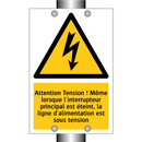 Attention Tension ! Même lorsque l'interrupteur principal est éteint, la ligne d'alimentation est sous tension