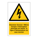 Attention Tension ! Même lorsque l'interrupteur principal est éteint, la ligne d'alimentation est sous tension
