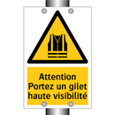 Attention Portez un gilet haute visibilité