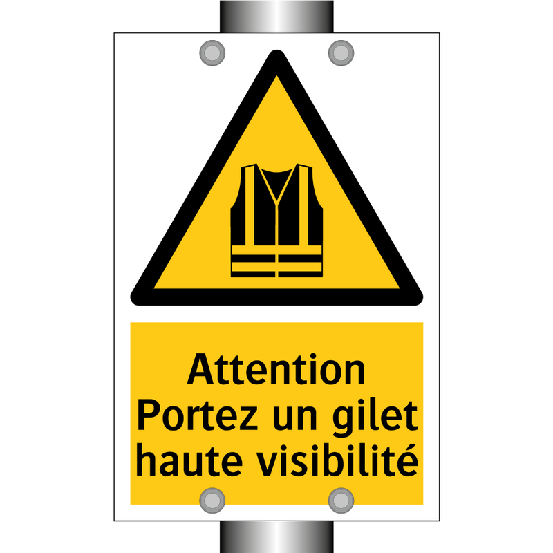 Attention Portez un gilet haute visibilité