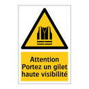 Attention Portez un gilet haute visibilité