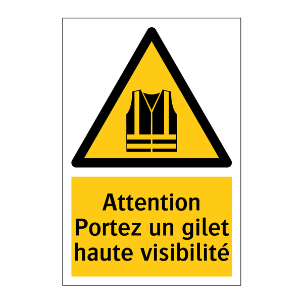 Attention Portez un gilet haute visibilité