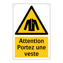 Attention Portez une veste