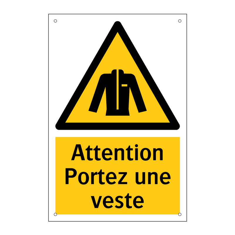 Attention Portez une veste