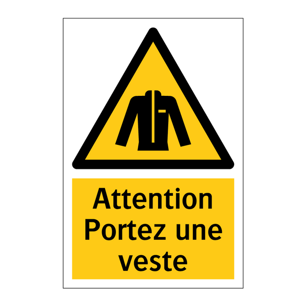 Attention Portez une veste