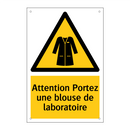 Attention Portez une blouse de laboratoire
