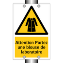 Attention Portez une blouse de laboratoire