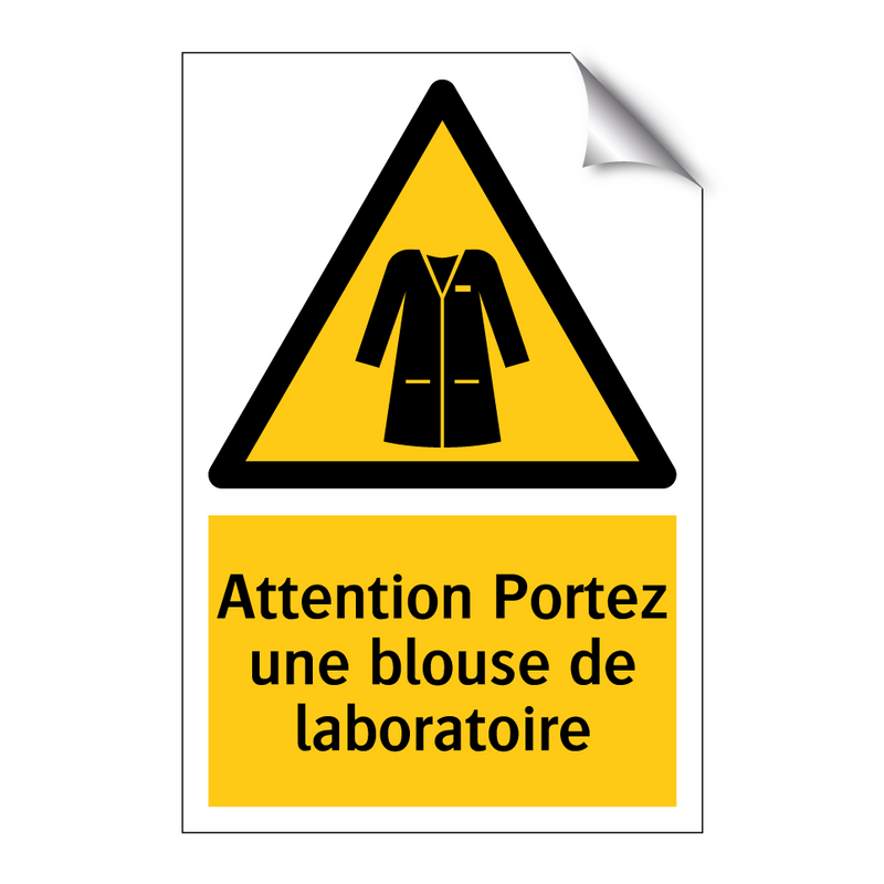 Attention Portez une blouse de laboratoire