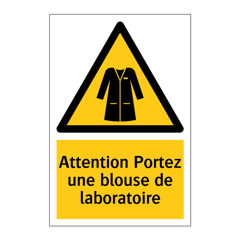 Attention Portez une blouse de laboratoire
