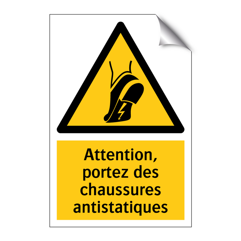Attention, portez des chaussures antistatiques