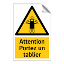 Attention Portez un tablier