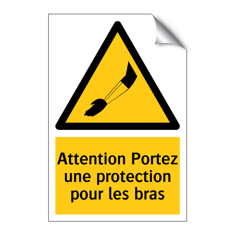 Attention Portez une protection pour les bras