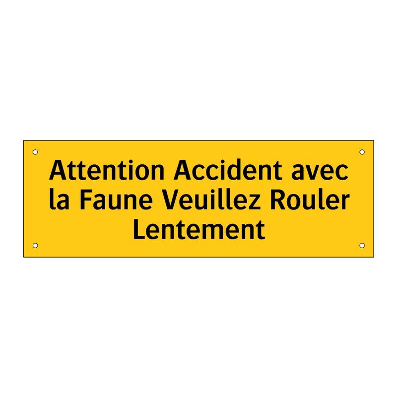 Attention Accident avec la Faune Veuillez Rouler Lentement