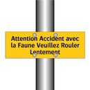 Attention Accident avec la Faune Veuillez Rouler Lentement