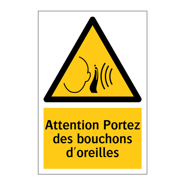 Attention Portez des bouchons d'oreilles