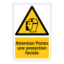 Attention Portez une protection faciale