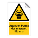 Attention Portez des masques filtrants