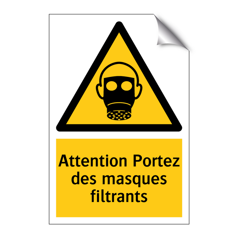Attention Portez des masques filtrants