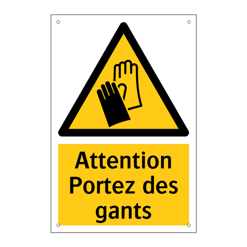 Attention Portez des gants