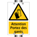 Attention Portez des gants