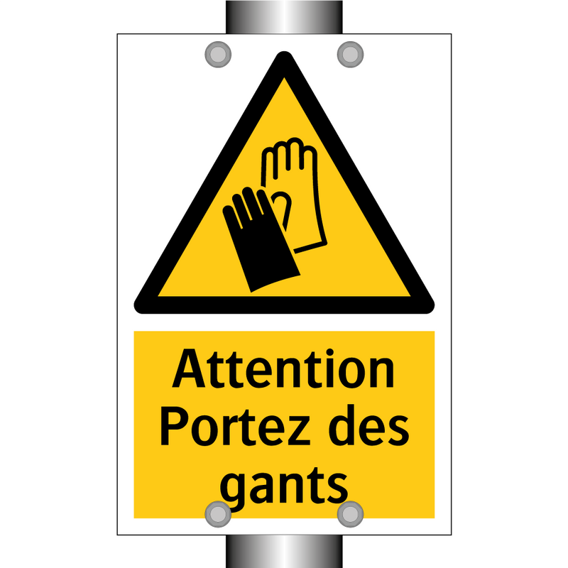 Attention Portez des gants