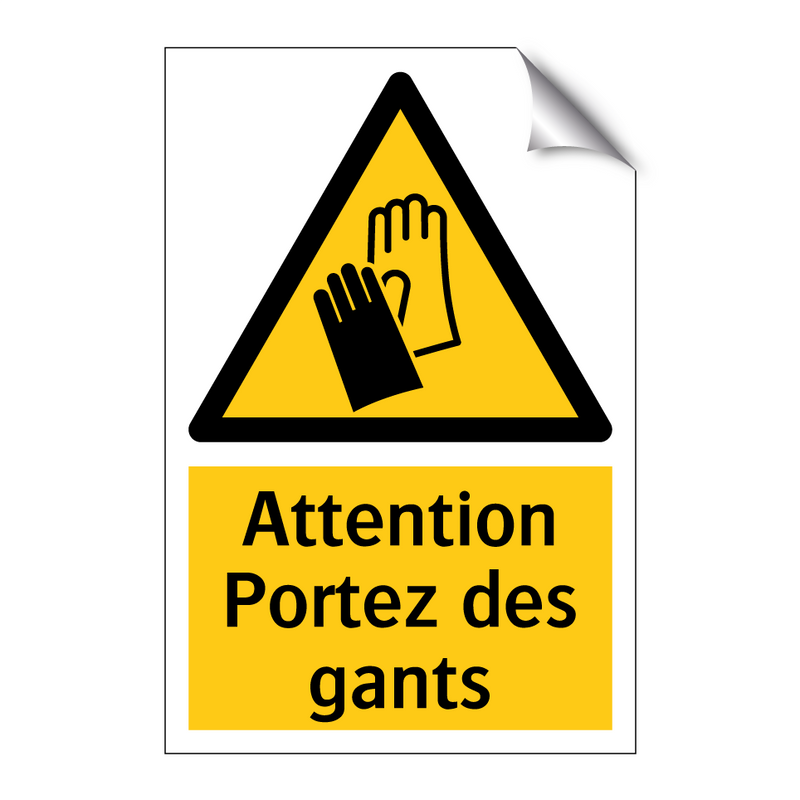 Attention Portez des gants