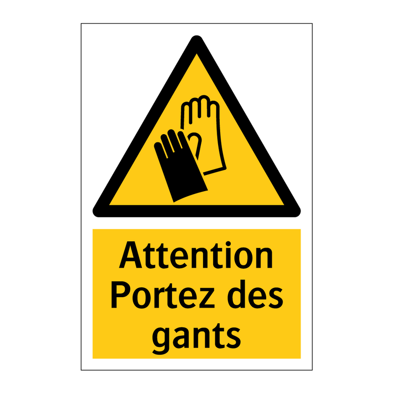 Attention Portez des gants