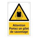 Attention Portez un gilet de sauvetage