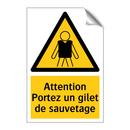 Attention Portez un gilet de sauvetage