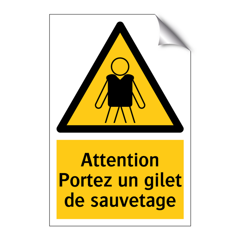 Attention Portez un gilet de sauvetage