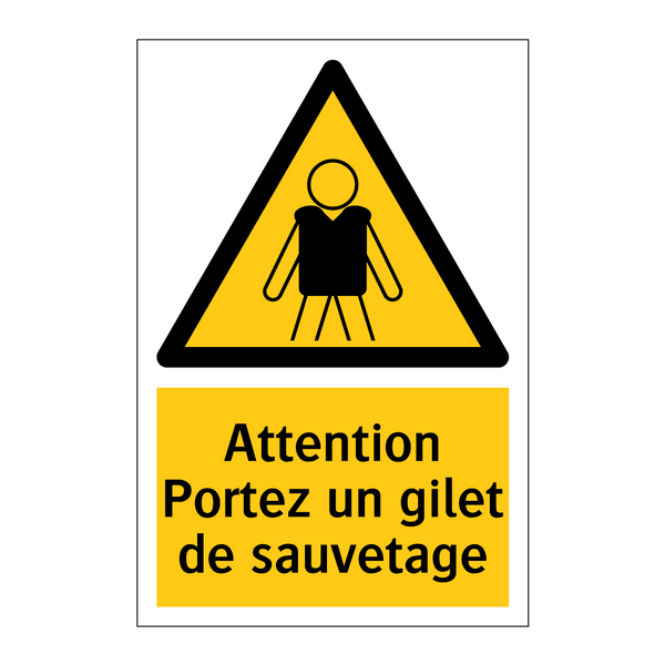 Attention Portez un gilet de sauvetage