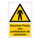 Attention Portez une combinaison de protection