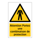Attention Portez une combinaison de protection