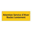 Attention Service d'Hiver Roulez Lentement