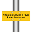 Attention Service d'Hiver Roulez Lentement